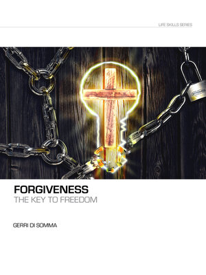 cover image of Forgiveness the Key to Freedom